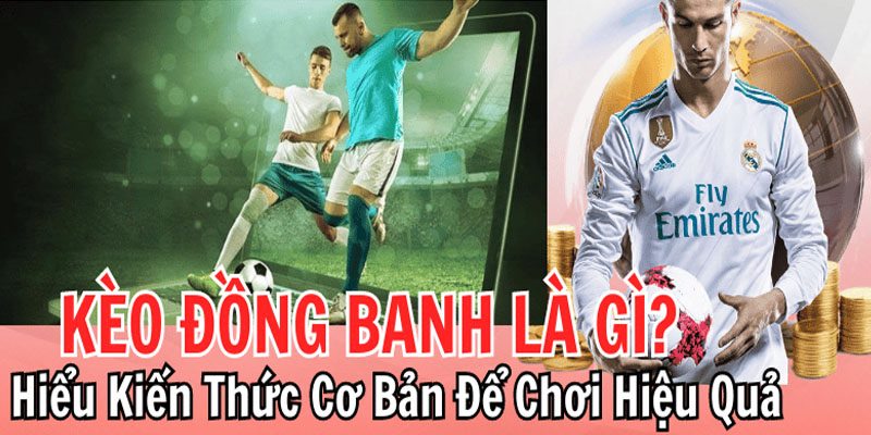 Giải thích kèo đồng banh 0 bàn thắng đơn giản