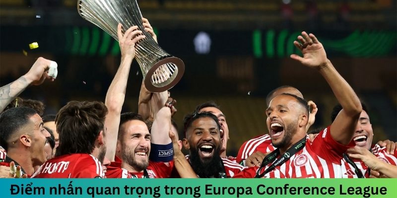 Điểm nhấn quan trọng trong Europa Conference League